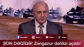 SON DƏQİQƏ! Zəngəzur dəhlizi açılır