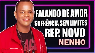 NENHO FALANDO DE AMOR - SOFRENCIA SEM LIMITES - REPERTÓRIO NOVO 2023 - ARROCHA 2023