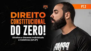 Direito Constitucional do Zero - Direitos e Deveres Individuais e Coletivos (Art.5º) - Parte 2