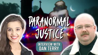 PARANORMAL JUSTICE (UFOs, Ghosts, and Law Enforcement) Dan Terry