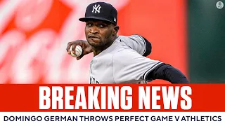 Yankees Pitcher Domingo German Throws PERFECT GAME for 24th Time in MLB History | CBS Sports