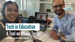 Technology in Education - A Tool on Whose Terms? - WISE On Air