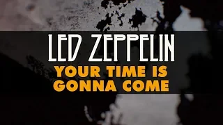 Led Zeppelin - Your Time Is Gonna Come (Official Audio)