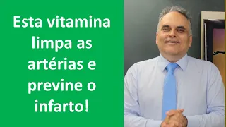 Esta vitamina limpa as artérias e previne o infarto! | Dr. Marco Menelau