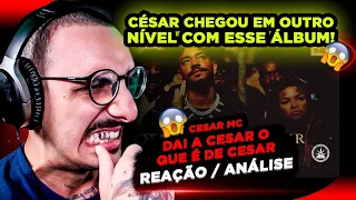 ÁLBUM F$%#!!! Cesar MC - Dai a Cesar o que é de Cesar [Reação/ Análise do ÁLBUM COMPLETO]