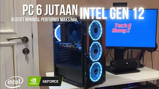 Rakit PC 6 Jutaan Pakai Intel Gen 12 | Budget Minimal Performa Maksimal!