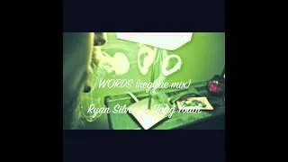 Ryan Silver 'WORDS' (reggae mix)