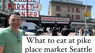 My day and what I eat at Pike Place Market in Seattle Washington