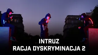 Intruz - Racja Dyskryminacja 2