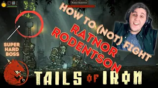 How to (not) fight Ratnor Rodentson (Tails Of Iron)