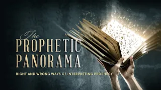 10. Prophetic Panorama - Pastor Stephen Bohr