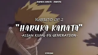 『AMV』 Naruto OP.2 || 『 Haruka Kanata 』 — Asian Kung-Fu Generation 【Sub. Español + Romaji】