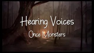 Once Monsters - Hearing Voices (Acoustic) (Lyric Video)
