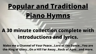 Popular and Traditional Piano Hymns With Lyrics - 30 Minutes Of Well Known Hymns Played on the Piano