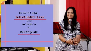 HOW TO SING | RAINA BEETI JAAYE | WITH NOTATION | BY PREETI JOSHI | # 2