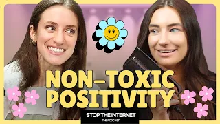 NON-TOXIC POSITIVITY - How To Be A More Positive Person
