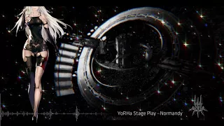 YoRHa Stage Play - Normandy ノルマンディー (NieR Automata | ニーア オートマタ)