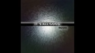 It's All Good (ATAGIY) - Worship w/thurane - (Music Video) OFFICIAL