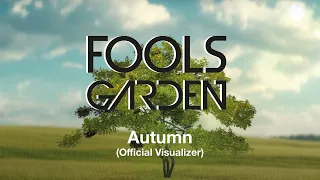 Fools Garden - Autumn (Official Visualizer)