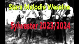 Stare Melodie Weselne  - Składanka Sylwester 2023/2024