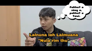 Lalnuna leh Lalmuana Nula Rim Thu