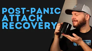 The Complete Post Panic Attack Recovery Guide: What to Do After a Panic Attack