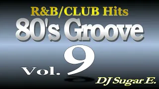 80's Groove - Mix 9 (mid-tempo R&B) - DJ Sugar E.