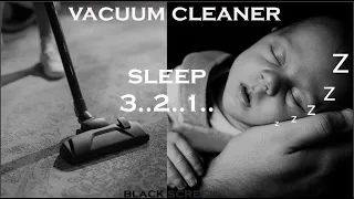 Sleep instantly with Vacuum Cleaner White Noise Sound