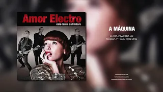 Amor Electro | A Máquina [Official Audio]