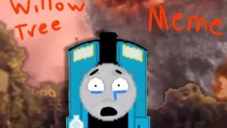 Willow Tree MEME (Sodor Fallout)