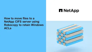 How to move files to a NetApp CIFS server using Robocopy to retain Windows ACLs