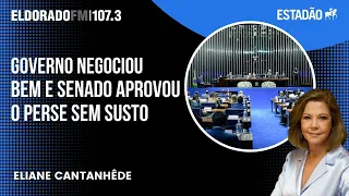 Eliane: Governo negociou bem e Senado aprovou o Perse sem susto