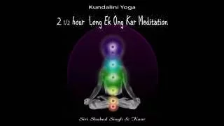 2 1/2 Hour Long Ek Ong Kar Meditation
