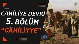 "Cahiliye Arapları" Gerçekten de Cahil miydi?