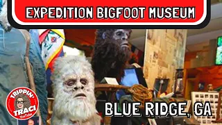 Expedition Bigfoot Museum in Blue Ridge, Georgia, Sasquatch Museum, Do You Believe?