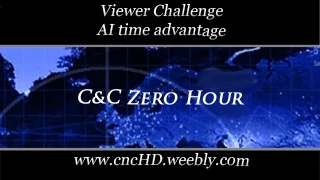 [C&C Zero Hour] Give the AI a time advantage - Viewer Challenge 0005