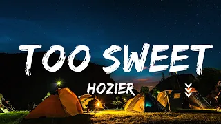 Hozier - Too Sweet (Lyrics)  | Music Arielle