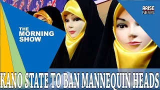 Kano State to Ban Mannequin Heads - What's Trending