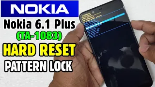 Nokia 6.1 Plus (TA-1083) Hard Reset or Pattern Unlock Easy Trick With Keys