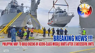PHILIPPINE NAVY TO BUILD DOZENS OF ACERO-CLASS MISSILE BOATS AFTER SUCCESSFUL PRODUCTION OF 3 UNITS