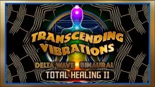 Total Healing II Delta and Epsilon Wave Binaural Beats (4 0.1 Hz) HEADPHONES REQUIRED