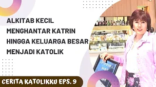 Alkitab kecil hantar satu Keluarga Besar DIBAPTIS masuk KATOLIK | Cerita Katolikku Eps. 9