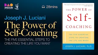 The Power of Self-Coaching: The Five Essential Steps to Creating the Life You Want #JosephLuciani