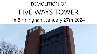 Demolition of Five ways Tower in Birmingham. January 27th 2024