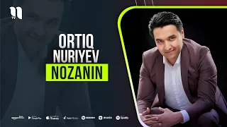 Ortiq Nuriyev - Nozanin (music version)