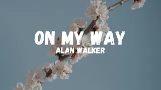 Alan Walker, Sabrina Carpenter & Farruko - On My Way (Lyrics Video)