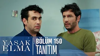 Yasak Elma 150. Bölüm Tanıtım