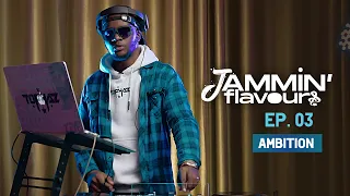 Jammin' Flavours with Tophaz | Ep. 03 #Ambition