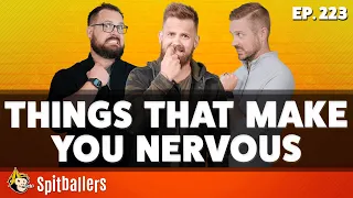The Poop Boot & Things That Make You Nervous - Episode 223 - Spitballers Comedy Show