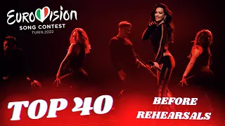 EUROVISION 2022 - MY TOP 40 (Before The Rehearsals + ratings)